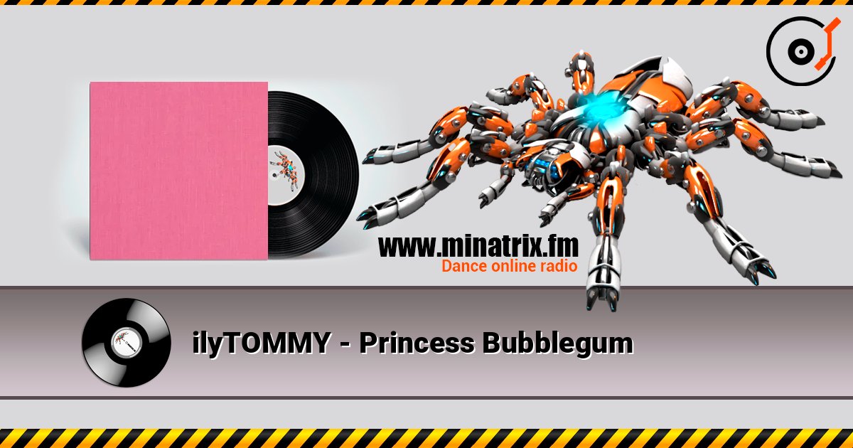 ilyTOMMY - Princess Bubblegum слушать онлайн в высоком качестве | Minatrix.FM