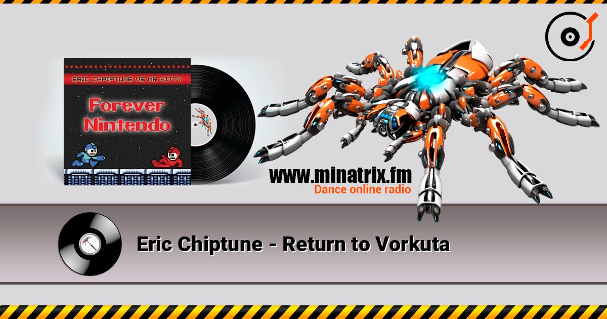 Eric Chiptune - Return to Vorkuta 在线收听高音质 | Minatrix.FM