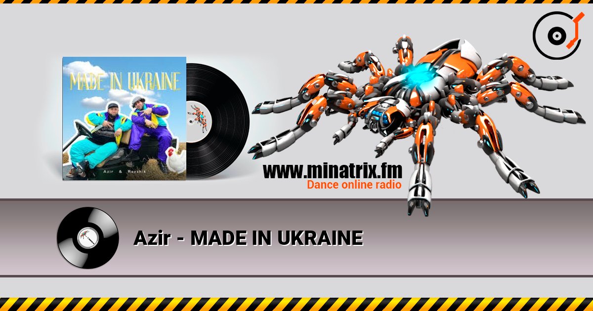 Azir - MADE IN UKRAINE слушать онлайн в высоком качестве | Minatrix.FM