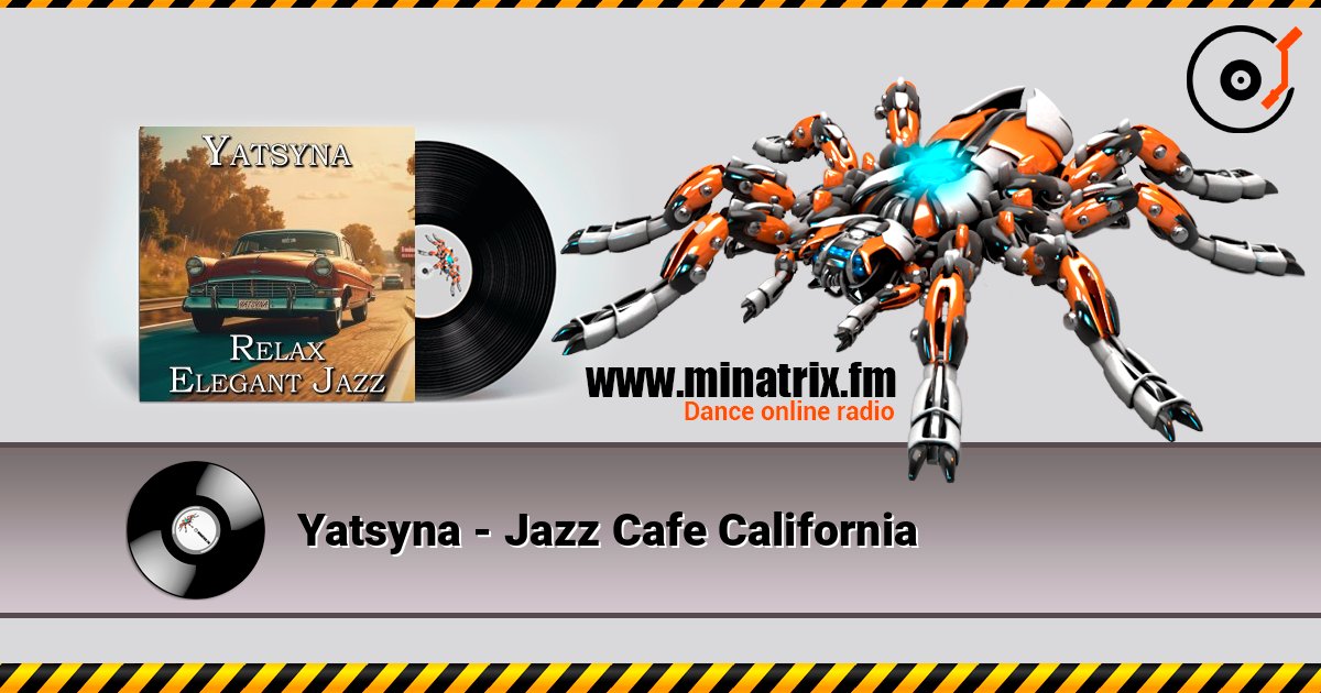 Yatsyna - Jazz Cafe California 在线收听高音质 | Minatrix.FM