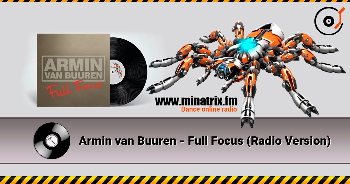 Armin van Buuren - Full Focus (Radio Version) 在线收听高音质 | Minatrix.FM