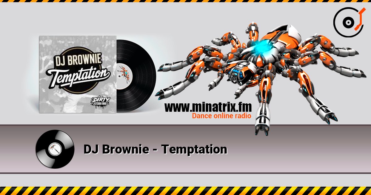 DJ Brownie - Temptation listen online in high quality | Minatrix.FM