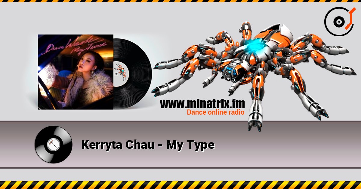 Kerryta Chau - My Type слушать онлайн в высоком качестве | Minatrix.FM