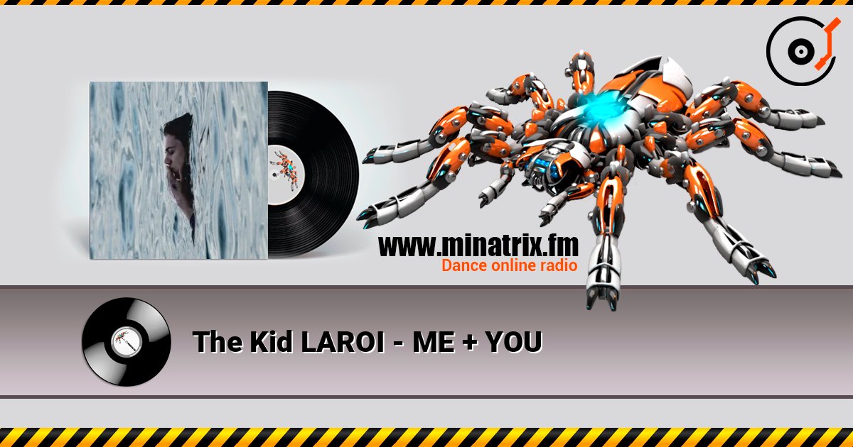 The Kid LAROI - ME + YOU 在线收听高音质 | Minatrix.FM