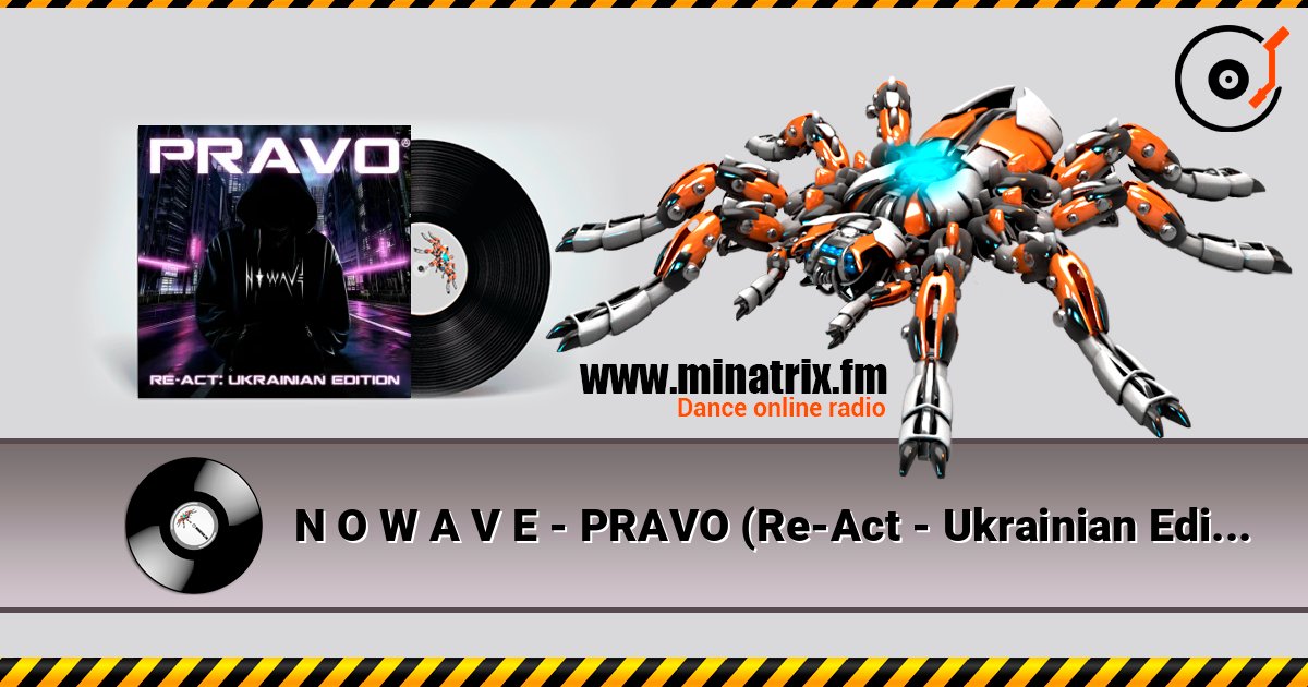 N O W A V E - PRAVO (Re-Act - Ukrainian Edition) escuchar en línea en alta calidad | Minatrix.FM