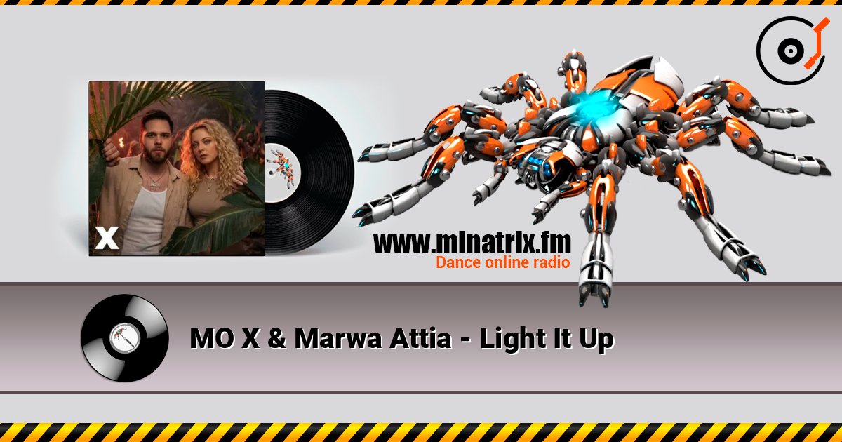 MO X & Marwa Attia - Light It Up escuchar en línea en alta calidad | Minatrix.FM