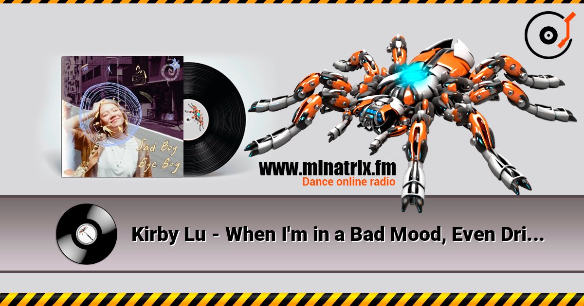 Kirby Lu - When I'm in a Bad Mood, Even Drinking Soda Doesn't Make Me Happy слушать онлайн в высоком качестве | Minatrix.FM