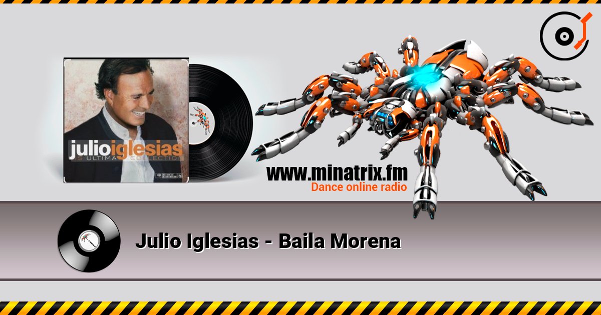 Julio Iglesias - Baila Morena écouter en ligne en haute qualité | Minatrix.FM