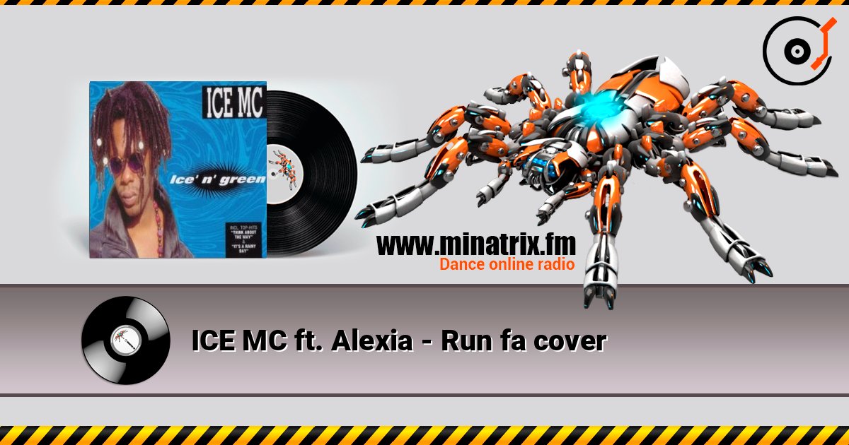 ICE MC ft. Alexia - Run fa cover escuchar en línea en alta calidad | Minatrix.FM