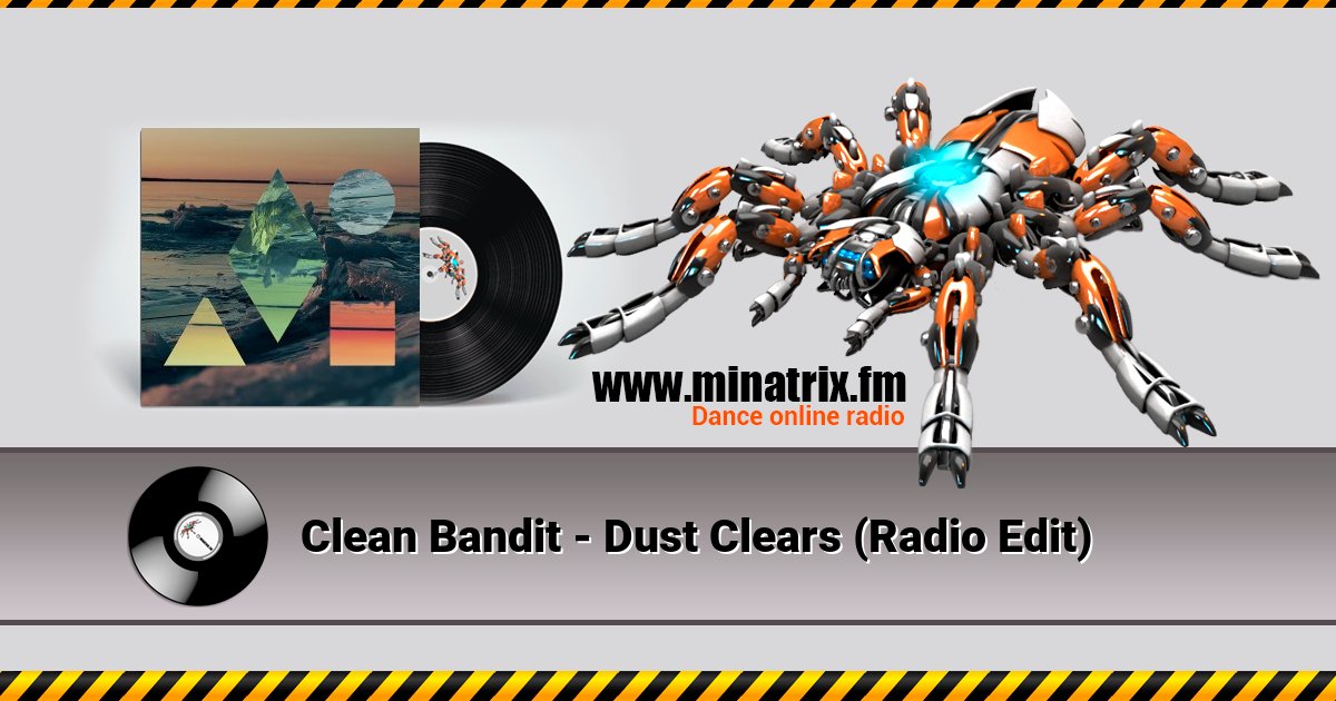 Clean Bandit - Dust Clears (Radio Edit) Clean Bandit - Dust Clears (Radio Edit) скачать бесплатно