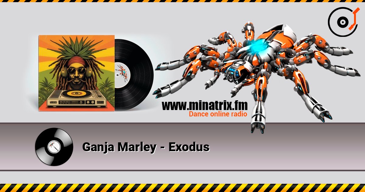 Ganja Marley - Exodus слушать онлайн в высоком качестве | Minatrix.FM