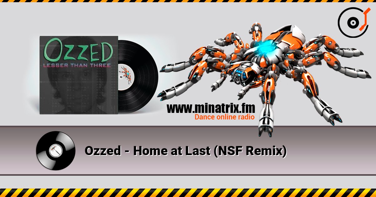 Ozzed - Home at Last (NSF Remix) écouter en ligne en haute qualité | Minatrix.FM