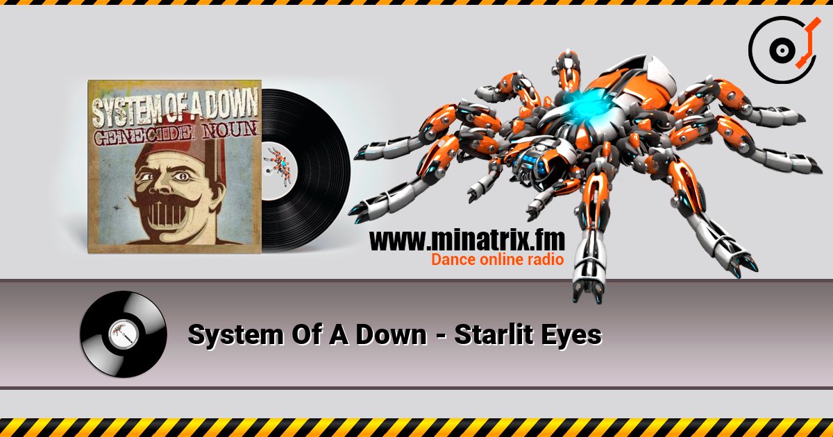 System Of A Down - Starlit Eyes online in hoher Qualität hören | Minatrix.FM