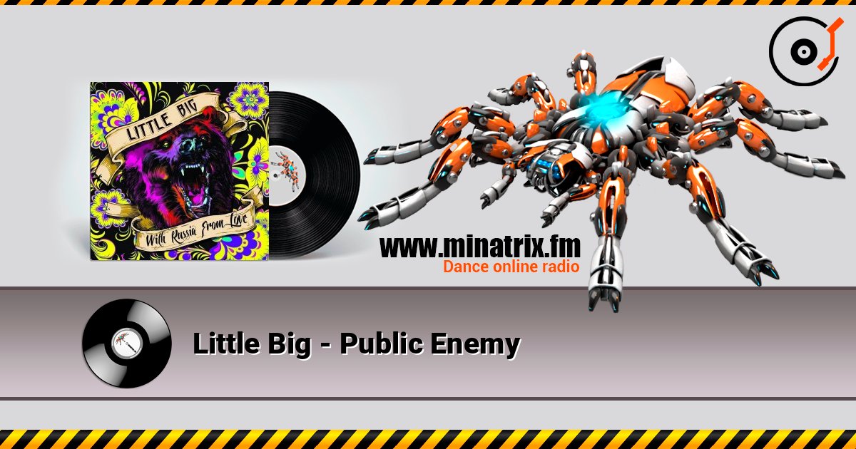 Little Big - Public Enemy слушать онлайн в высоком качестве | Minatrix.FM