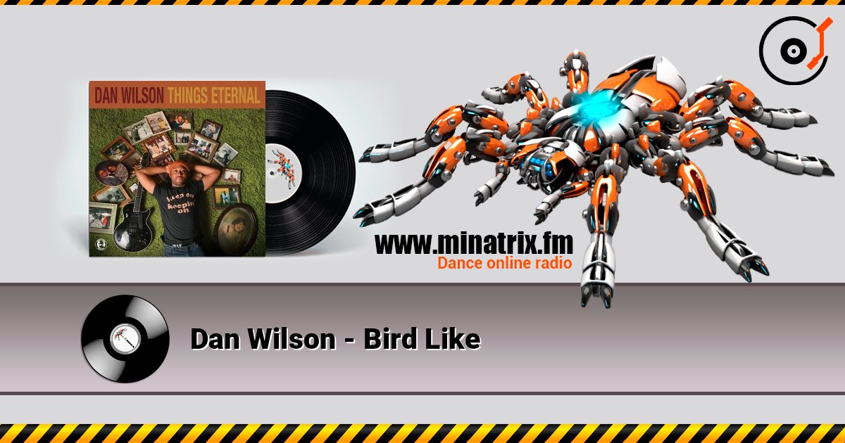 Dan Wilson - Bird Like слушать онлайн в высоком качестве | Minatrix.FM