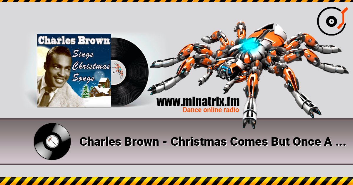 Charles Brown - Christmas Comes But Once A Year слушать онлайн в высоком качестве | Minatrix.FM