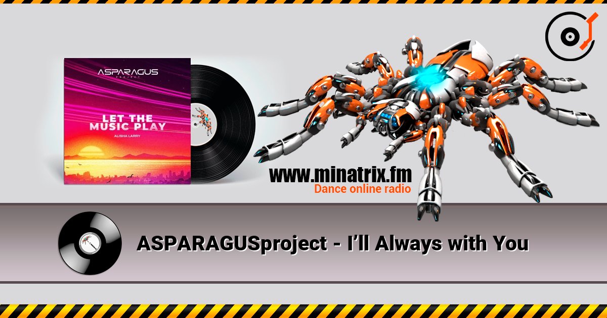 ASPARAGUSproject - I’ll Always with You écouter en ligne en haute qualité | Minatrix.FM