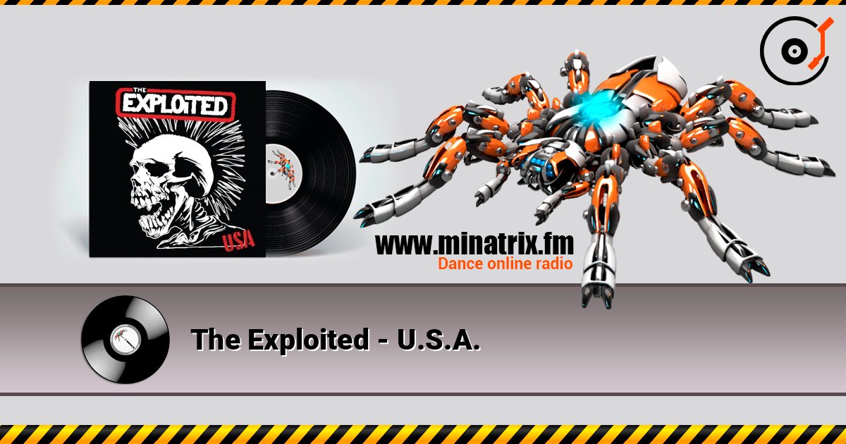 The Exploited - U.S.A. слушать онлайн в высоком качестве | Minatrix.FM