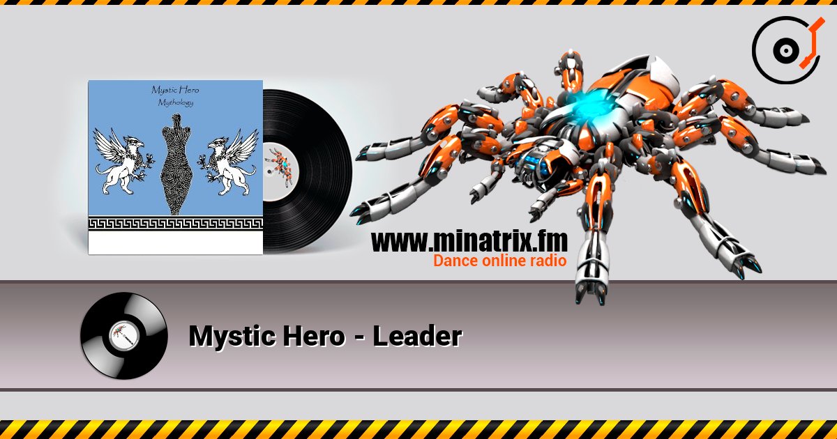 Mystic Hero - Leader слушать онлайн в высоком качестве | Minatrix.FM