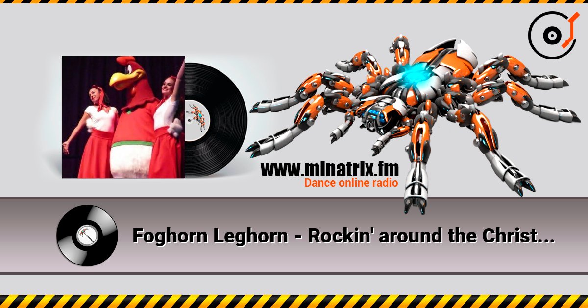 Foghorn Leghorn - Rockin' around the Christmas Tree 在线收听高音质 | Minatrix.FM