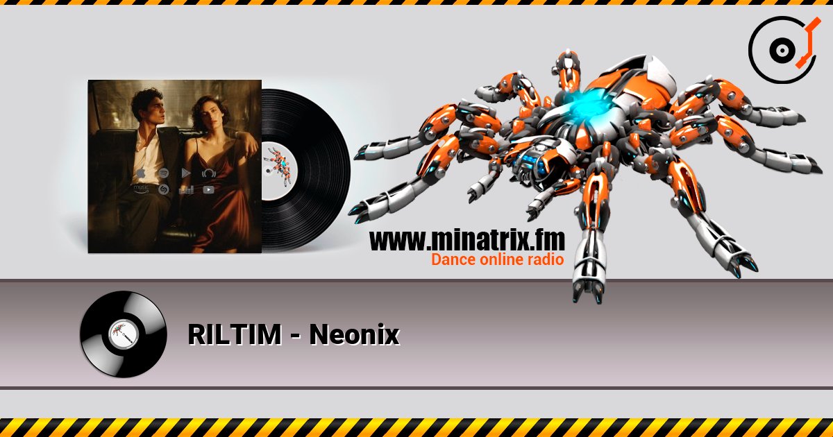 RILTIM - Neonix listen online in high quality | Minatrix.FM