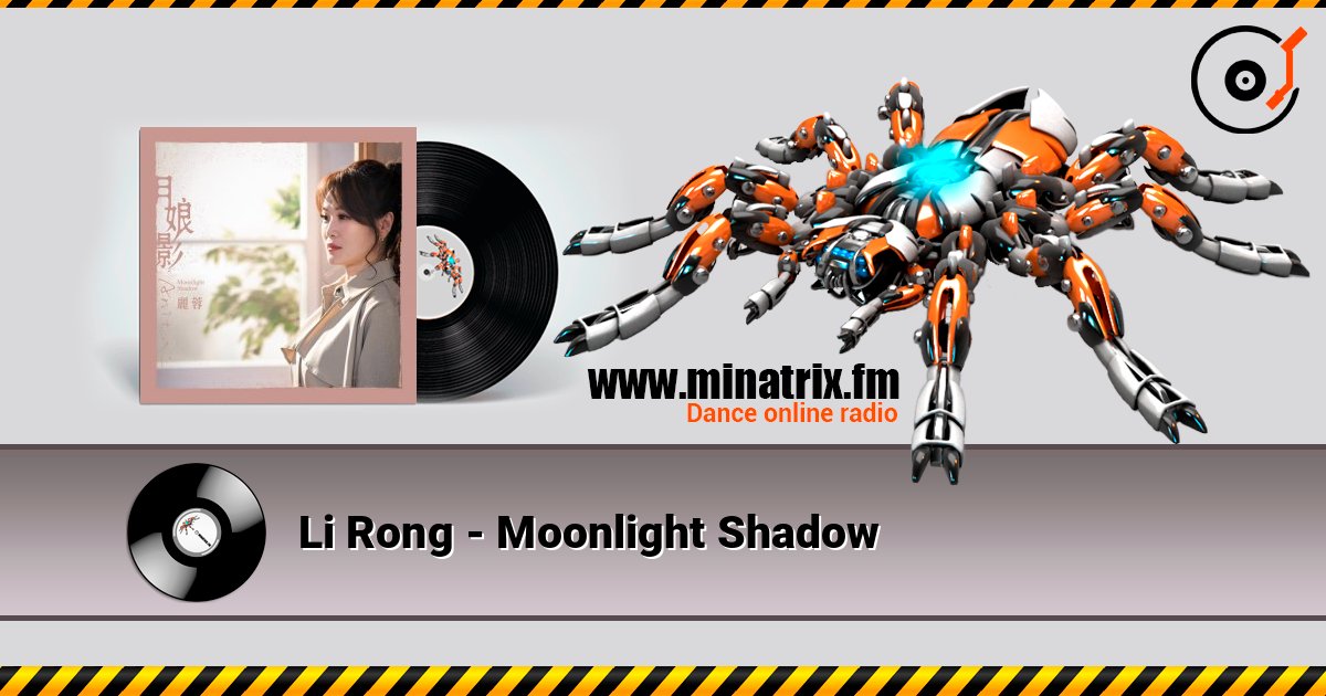 Li Rong - Moonlight Shadow online in hoher Qualität hören | Minatrix.FM