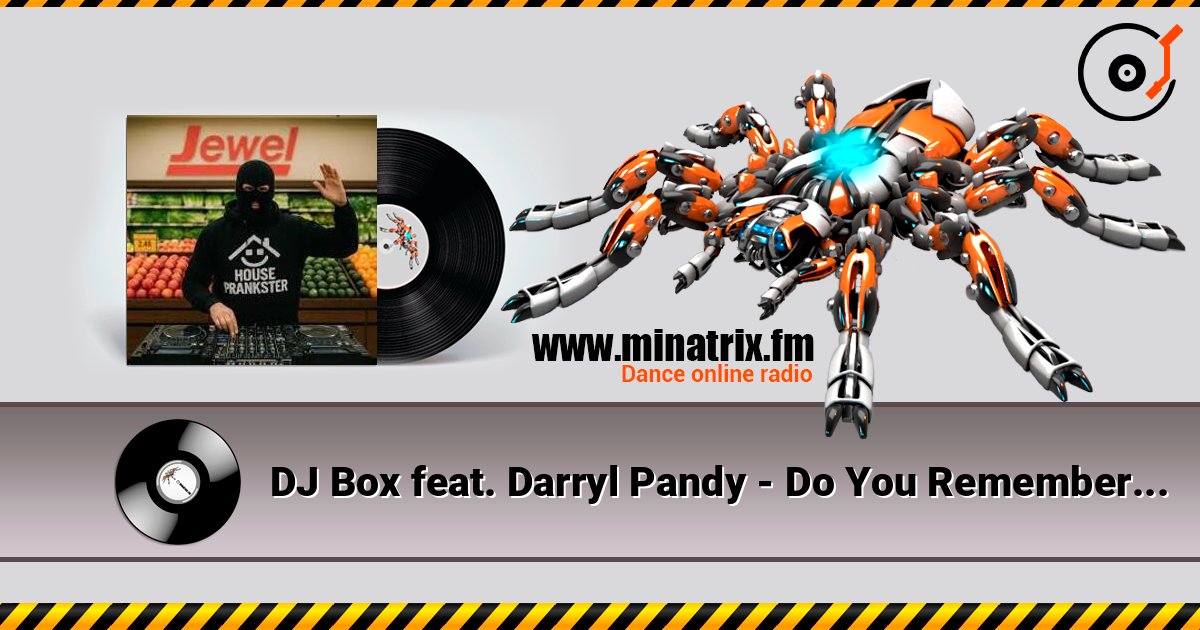 DJ Box feat. Darryl Pandy - Do You Remember House слухати онлайн у високій якості | Minatrix.FM