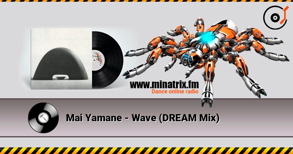 Mai Yamane - Wave (DREAM Mix) слушать онлайн в высоком качестве | Minatrix.FM