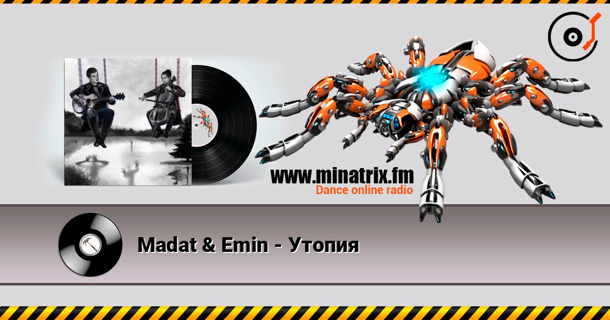 Madat & Emin - Утопия online in hoher Qualität hören | Minatrix.FM