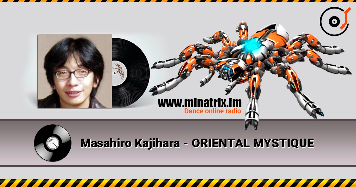 Masahiro Kajihara - ORIENTAL MYSTIQUE online in hoher Qualität hören | Minatrix.FM