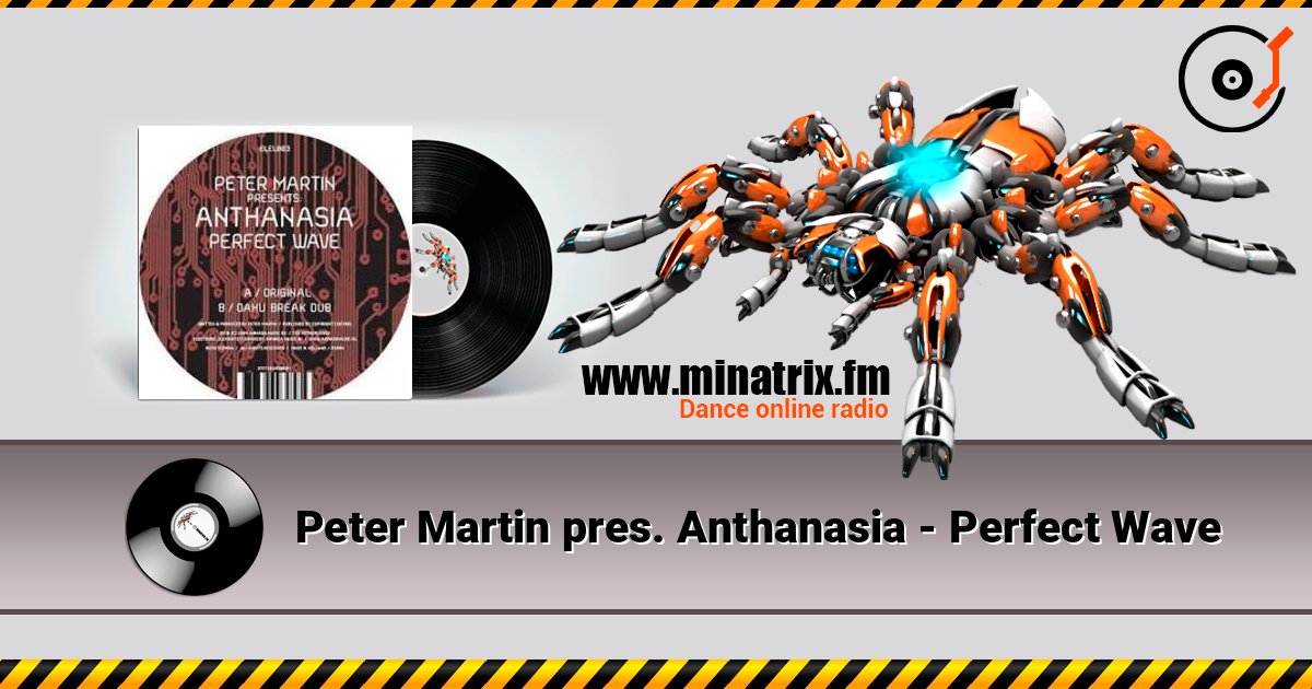 Peter Martin pres. Anthanasia - Perfect Wave слушать онлайн в высоком качестве | Minatrix.FM