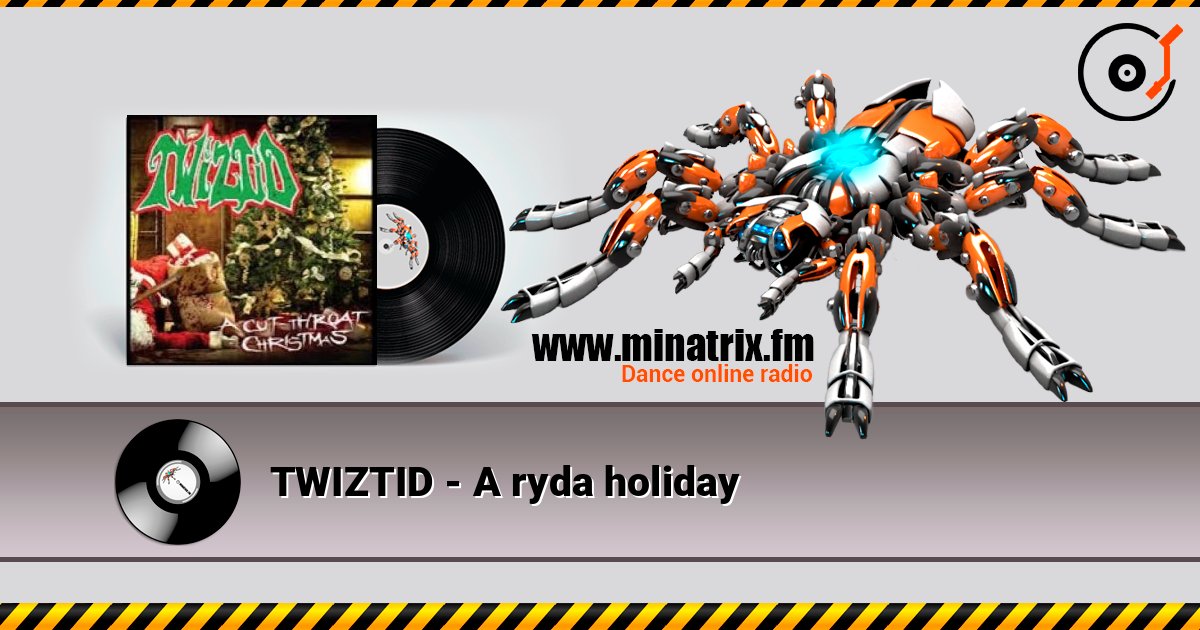 TWIZTID - A ryda holiday 在线收听高音质 | Minatrix.FM