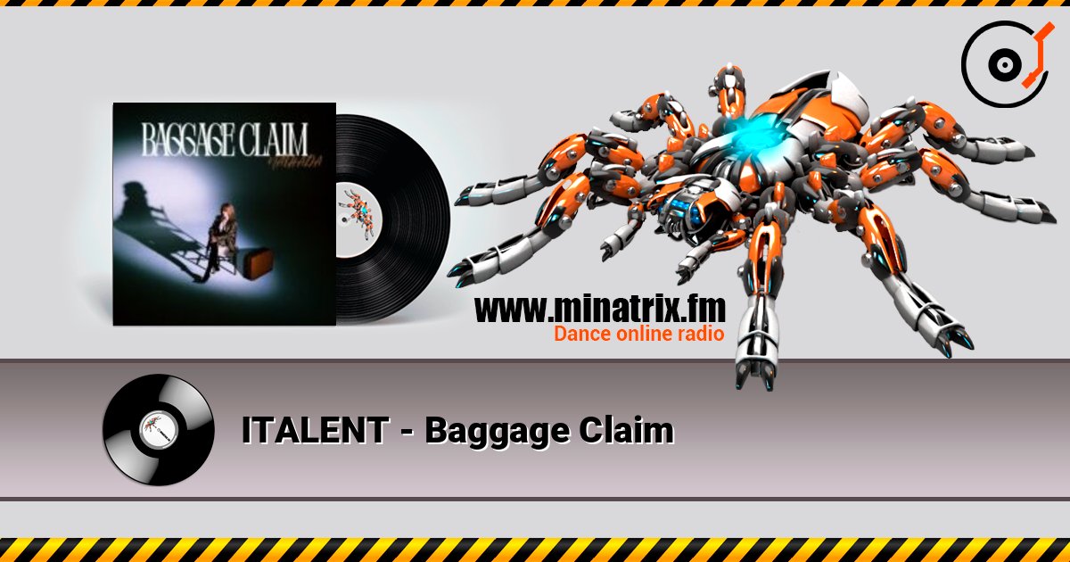 ITALENT - Baggage Claim 在线收听高音质 | Minatrix.FM
