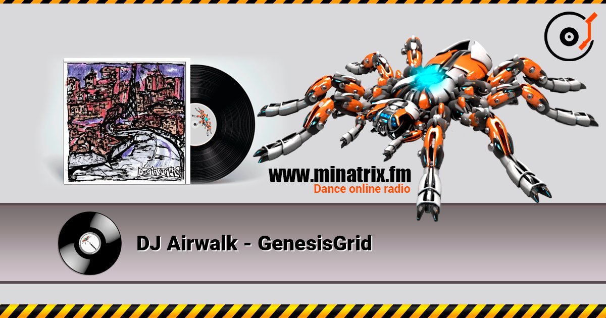 DJ Airwalk - GenesisGrid 在线收听高音质 | Minatrix.FM