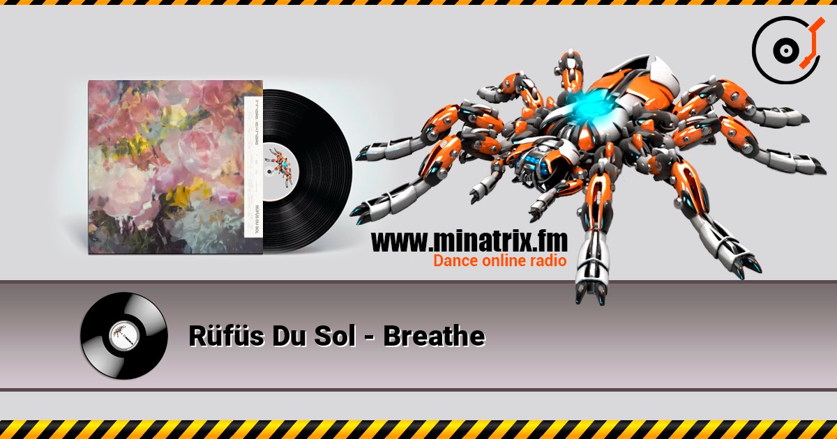Rüfüs Du Sol - Breathe 在线收听高音质 | Minatrix.FM