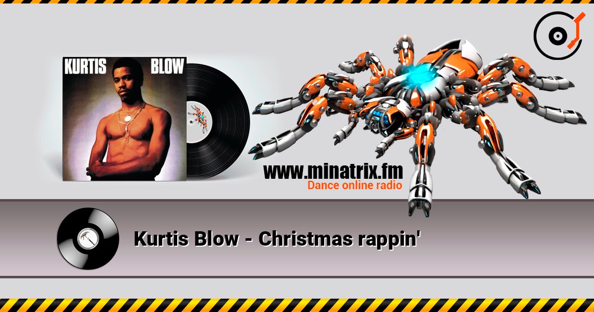 Kurtis Blow - Christmas rappin' 在线收听高音质 | Minatrix.FM