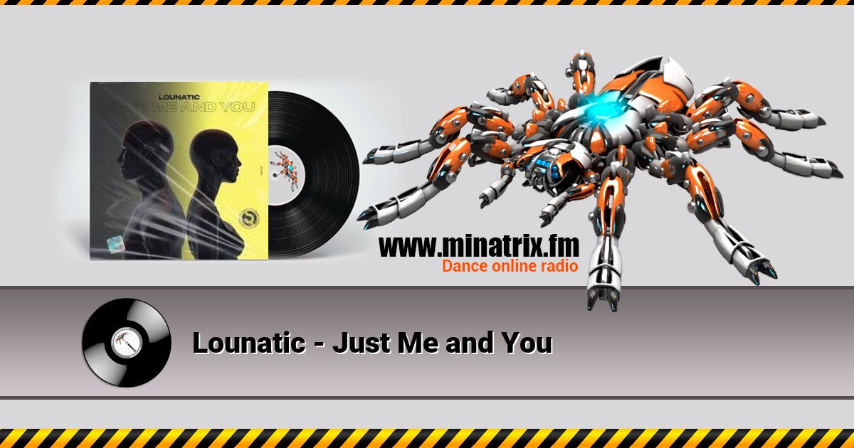 Lounatic - Just Me and You Lounatic - Just Me and You скачать бесплатно