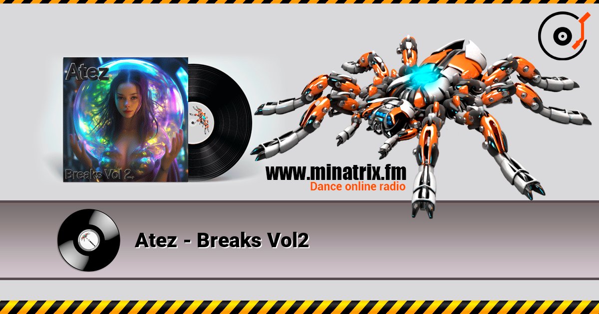 Atez - Breaks Vol2 escuchar en línea en alta calidad | Minatrix.FM
