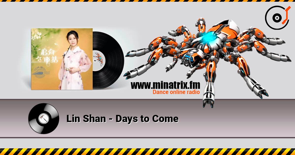 Lin Shan - Days to Come слушать онлайн в высоком качестве | Minatrix.FM