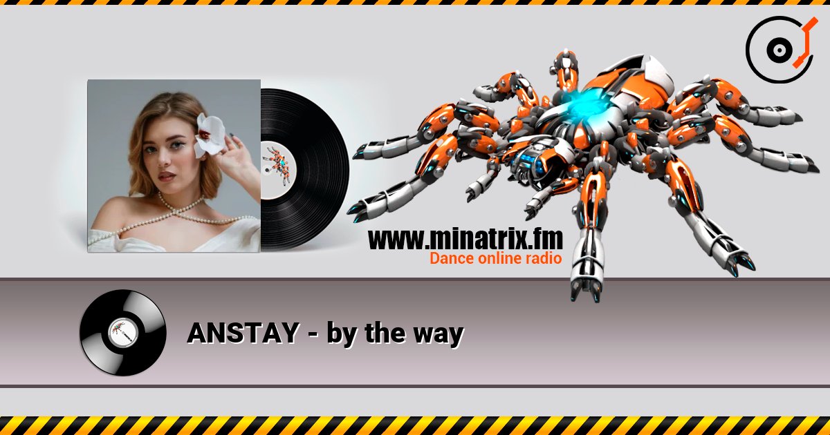 ANSTAY - by the way listen online in high quality | Minatrix.FM