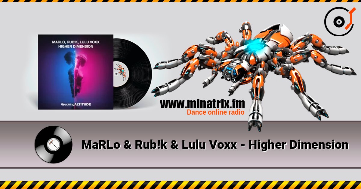 MaRLo & Rub!k & Lulu Voxx - Higher Dimension online in hoher Qualität hören | Minatrix.FM