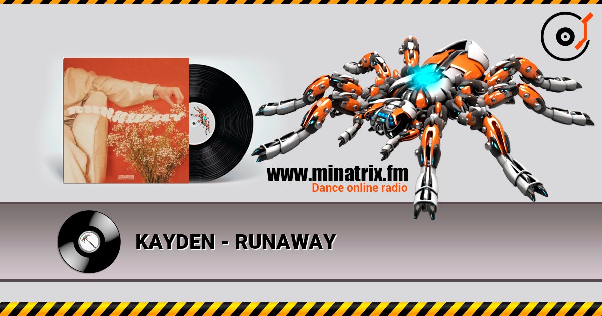 KAYDEN - RUNAWAY online in hoher Qualität hören | Minatrix.FM