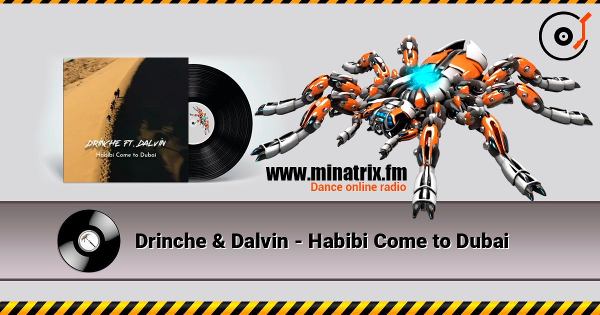 Drinche & Dalvin - Habibi Come to Dubai online in hoher Qualität hören | Minatrix.FM