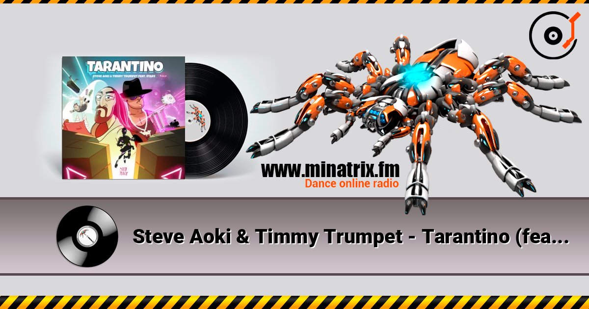 Steve Aoki & Timmy Trumpet - Tarantino (feat. STARX) online in hoher Qualität hören | Minatrix.FM