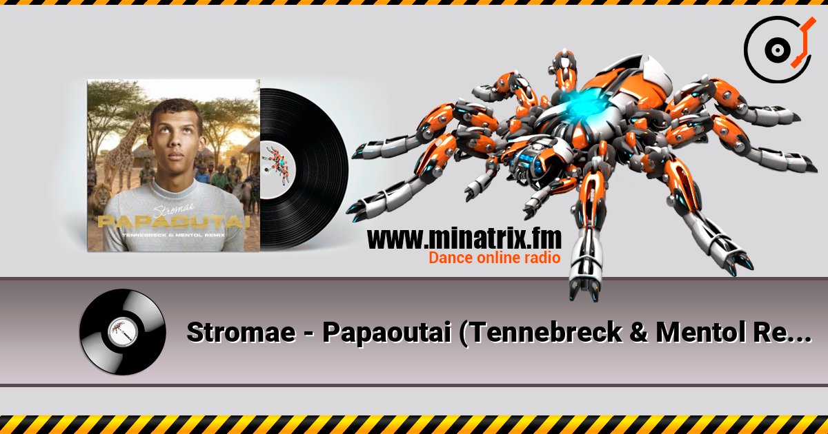 Stromae - Papaoutai (Tennebreck & Mentol Remix) online in hoher Qualität hören | Minatrix.FM