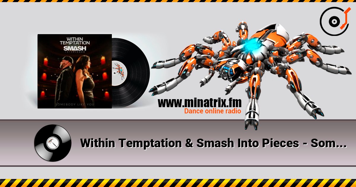 Within Temptation & Smash Into Pieces - Somebody Like You escuchar en línea en alta calidad | Minatrix.FM