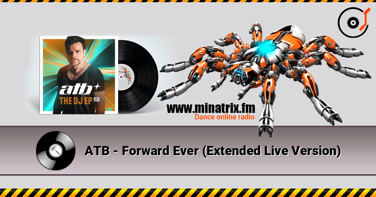 ATB - Forward Ever (Extended Live Version) 在线收听高音质 | Minatrix.FM