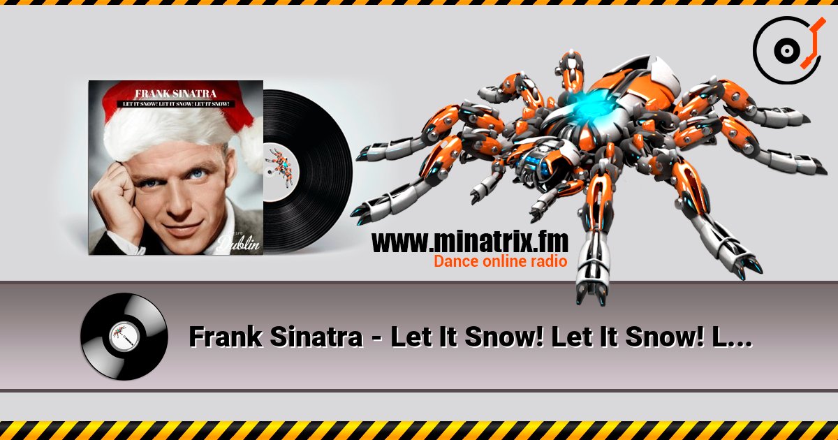 Frank Sinatra - Let It Snow! Let It Snow! Let It Snow! (Remastered) écouter en ligne en haute qualité | Minatrix.FM