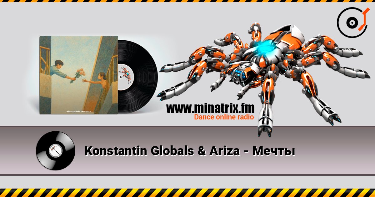 Konstantin Globals & Ariza - Мечты écouter en ligne en haute qualité | Minatrix.FM