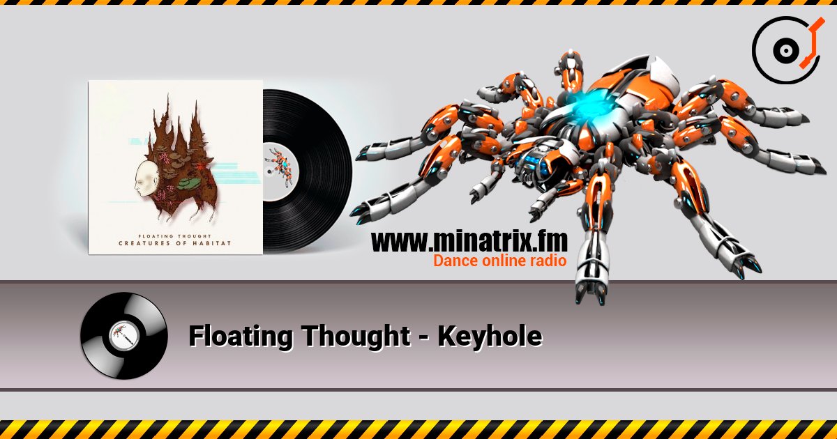 Floating Thought - Keyhole слушать онлайн в высоком качестве | Minatrix.FM